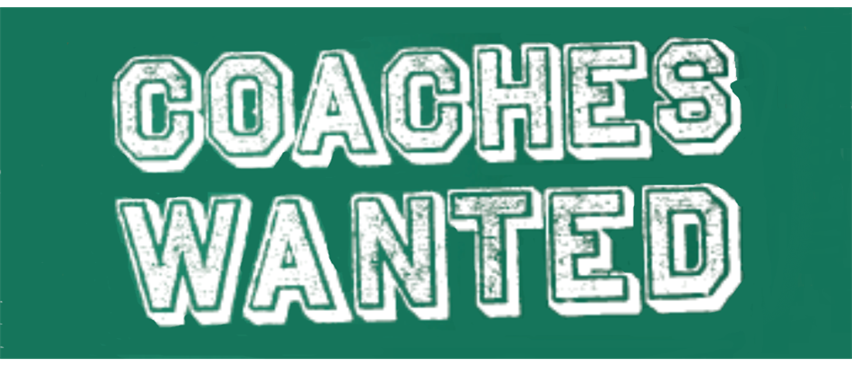 Coaches Needed!  Click for info!