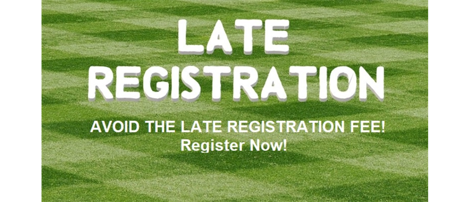 Late Registration Starts Sunday at Midnight!